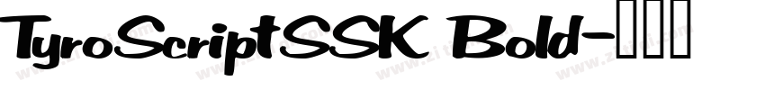 TyroScriptSSK Bold字体转换